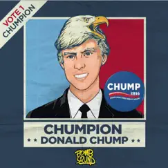 Donald Chump - Single by Chumpion album reviews, ratings, credits