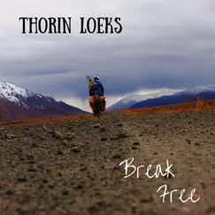 Break Free - Single by Thorin Loeks album reviews, ratings, credits