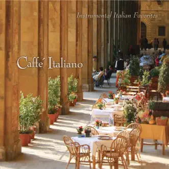 Caffè Italiano: Instrumental Italian Favorites by Jack Jezzro album download