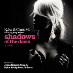 Shadows of the Dawn (feat. Katy Meyer) [Kyka Remix] Song Lyrics