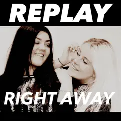 Replay - Single by Right Away album reviews, ratings, credits