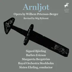 Peterson-Berger: Arnljot by Royal Court Orchestra, Sixten Ehrling, Barbro Ericsson & Margareta Bergström album reviews, ratings, credits