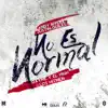 No Es Normal (feat. Justin Quiles & Andy Rivera) - Single album lyrics, reviews, download