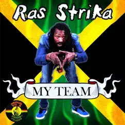 My Team - Single by Ras Strika album reviews, ratings, credits