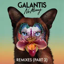 No Money (Remixes, Pt. 2) - EP by Galantis album reviews, ratings, credits