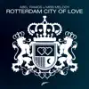 Rotterdam City of Love album lyrics, reviews, download