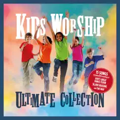 Kids Worship Ultimate Collection by Various Artists album reviews, ratings, credits