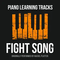 Fight Song (Piano Version) [Originally Performed by Rachel Platten] Song Lyrics