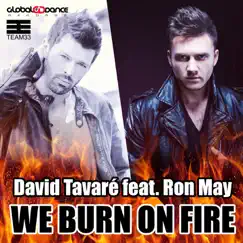 We Burn on Fire (Radio Edit) [feat. Ron May] Song Lyrics