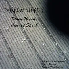 When Words Cannot Speak - Single by Sorrow Stories album reviews, ratings, credits