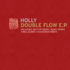 Double Flow EP by Holly album reviews, ratings, credits