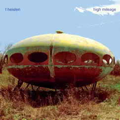 High Mileage by T heislen album reviews, ratings, credits