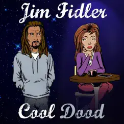 Cool Dood - Single by Jim Fidler album reviews, ratings, credits
