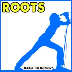 Roots (Karaoke Instrumental) - Single by Back Trackers album reviews, ratings, credits
