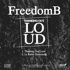 Thinking Out Loud - Single by FreedomB album reviews, ratings, credits