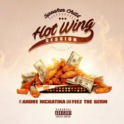 Hot Wing Session (feat. Andre Nickatina & Feez the Germ) Song Lyrics