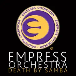 Death by Samba by Empress Orchestra album reviews, ratings, credits