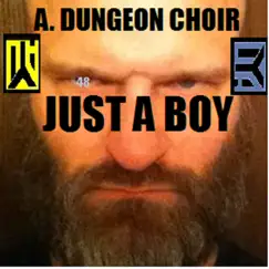 Just a Boy - Single by Antichrist Dungeon Choir album reviews, ratings, credits