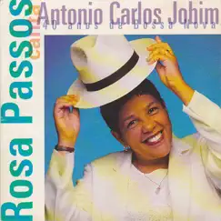 Rosa Passos Canta Antônio Carlos Jobim - 40 Anos de Bossa Nova by Rosa Passos album reviews, ratings, credits