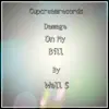 Damage on My Bill - Single album lyrics, reviews, download