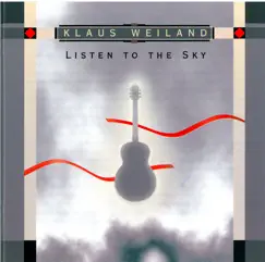 Listen To the Sky by Klaus Weiland album reviews, ratings, credits