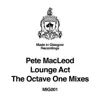 Lounge Act (feat. Pete McLeod) [Octave One Dub Mix] - Single album lyrics, reviews, download