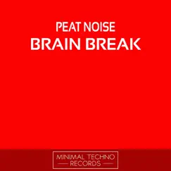 Brain Break - Single by Peat Noise album reviews, ratings, credits