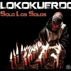 Solo los Solos by Loko Kuerdo album reviews, ratings, credits