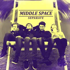Separate - Single by Middle Space album reviews, ratings, credits