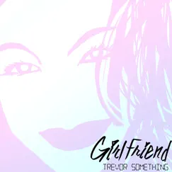 Girlfriend Song Lyrics