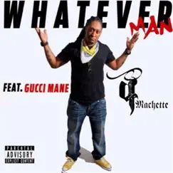 Whatever Man (feat. Gucci Mane) - Single by Q Machette album reviews, ratings, credits