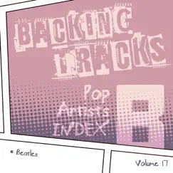 Backing Tracks / Pop Artists Index, B (Beatles), Vol. 17 by BT Band album reviews, ratings, credits