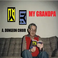My Grandpa - EP by Antichrist Dungeon Choir album reviews, ratings, credits