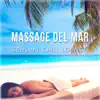 Massage del Mar: Sensual Chill Lounge, Awesome Instrumental Sounds and Relaxing Music for Spa, Café Chillout, Sunbath, Tranquility, Meditation - Just Relax album lyrics, reviews, download