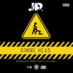 Gimme Head - Single by J.R. album reviews, ratings, credits
