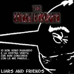 Liars and Friends - Single by The Unknown album reviews, ratings, credits