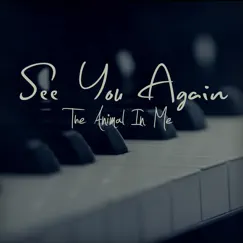 See You Again (feat. Richard Rogers) - Single by The Animal In Me album reviews, ratings, credits