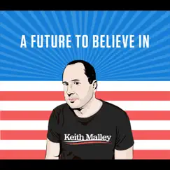 A Future to Believe In by Keith Malley album reviews, ratings, credits