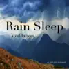Rain Sleep Meditation album lyrics, reviews, download