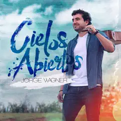 Cielos Abiertos by Jorge Wagner album reviews, ratings, credits