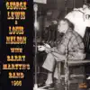 George Lewis and Louis Nelson with Barry Martyn's Band 1966 (feat. Cuff Billett, Graham Paterson & Brian Turnock) album lyrics, reviews, download