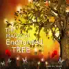 The Magical Enchanted Tree album lyrics, reviews, download