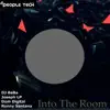 Into the Room - EP album lyrics, reviews, download