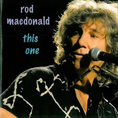 This One - European Edition by Rod MacDonald album reviews, ratings, credits