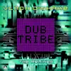 Dub Tribe (The Remixes) - Single album lyrics, reviews, download