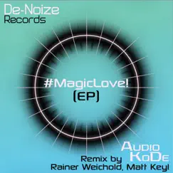 #MagicLove! - Single by AuDio KoDe album reviews, ratings, credits
