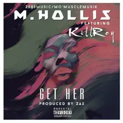 Get Her (feat. Killroy) - Single by M.Hollis album reviews, ratings, credits
