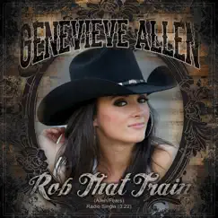 Rob That Train - Single by Genevieve Allen album reviews, ratings, credits