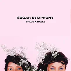 Sugar Symphony - EP by Chloe x Halle album reviews, ratings, credits