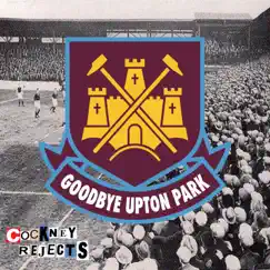 Goodbye Upton Park Song Lyrics